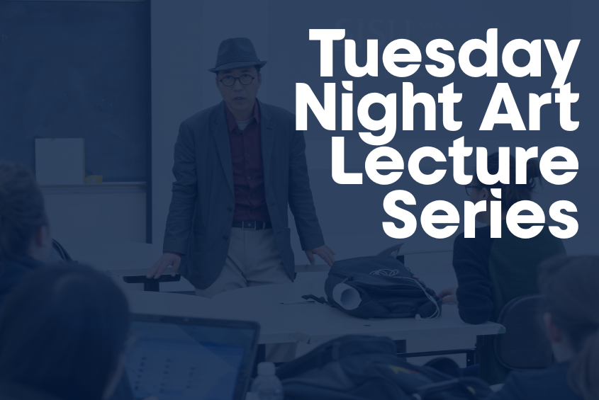 SJSU Art Department’s Tuesday Night Art Lecture Series.
